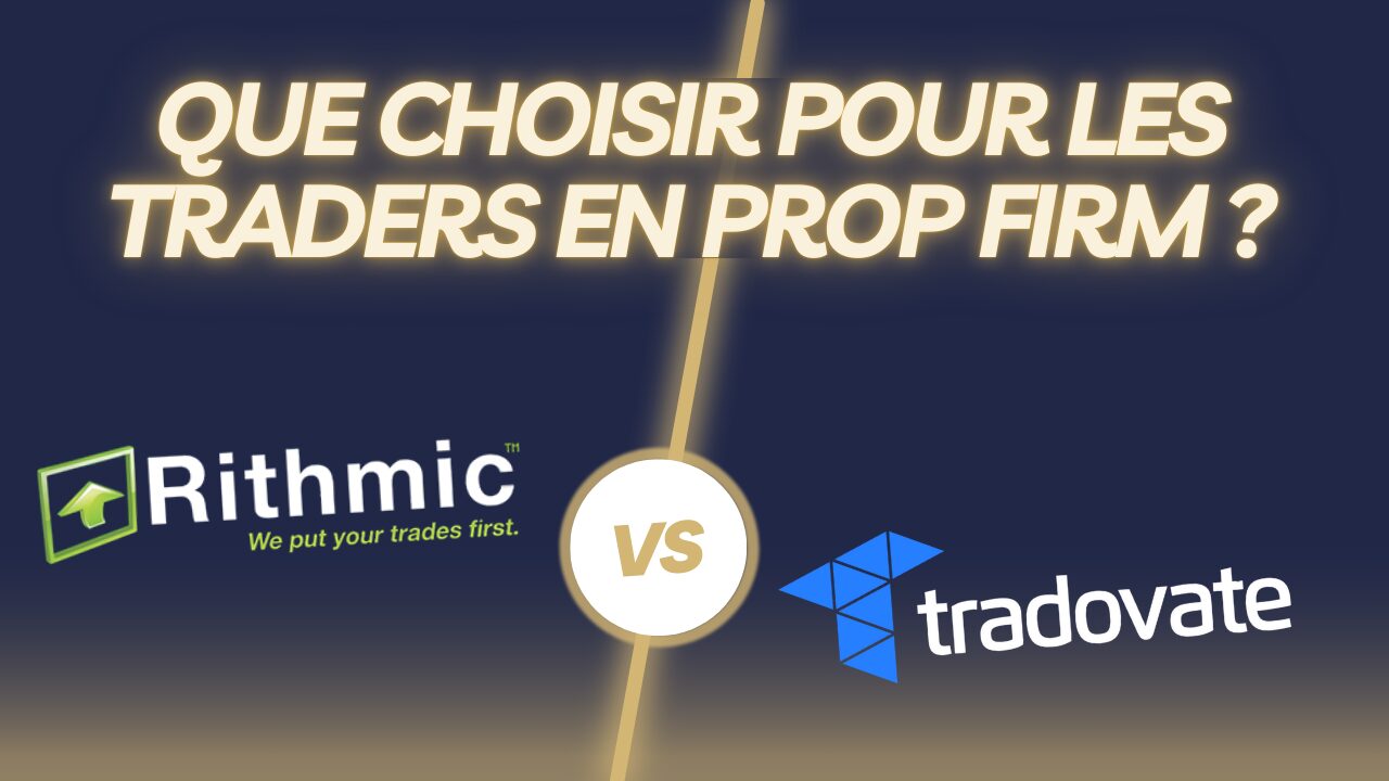 RITHMIC VS TRADOVATE QUE CHOISIR