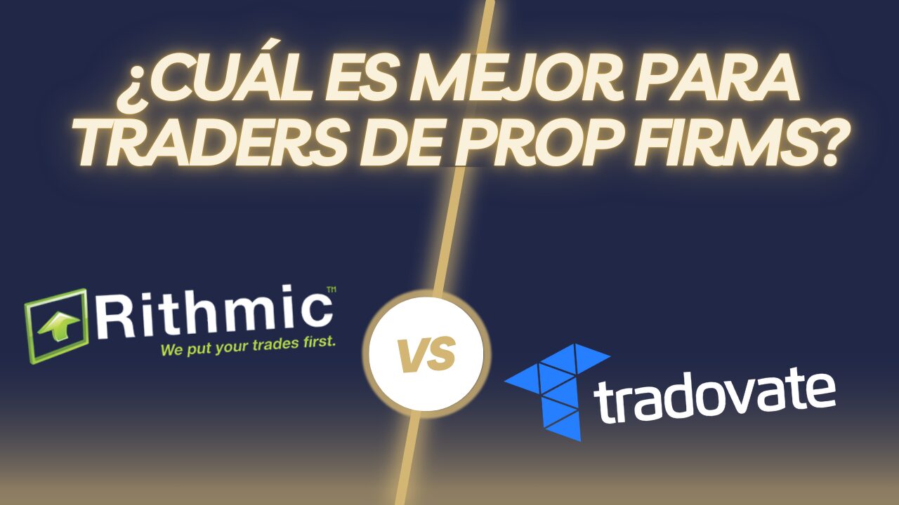RITHMIC VS TRADOVATE cual es mejor