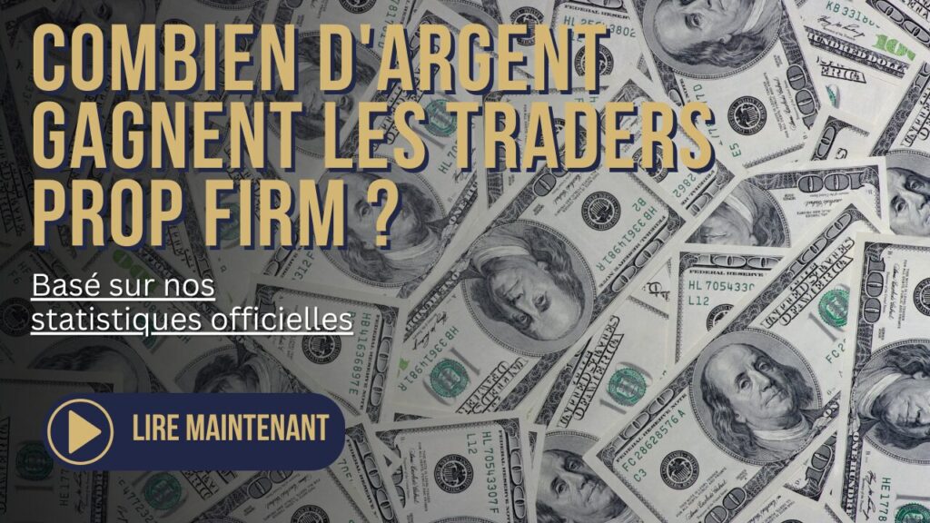 combien gagnent les traders en prop firm