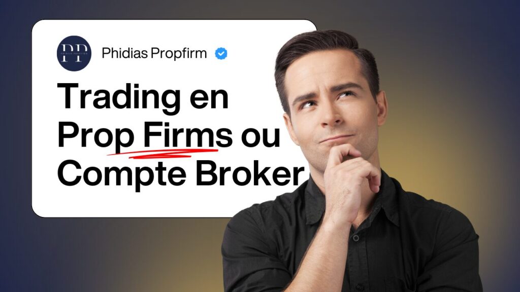 différences entre prop firms et broker