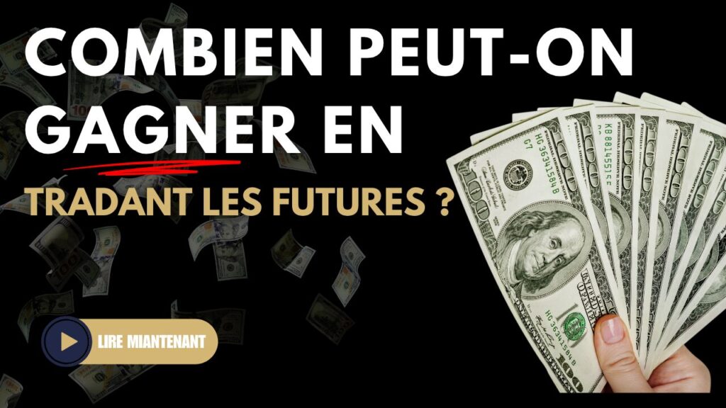 combien peut-on gagner en trading de futures