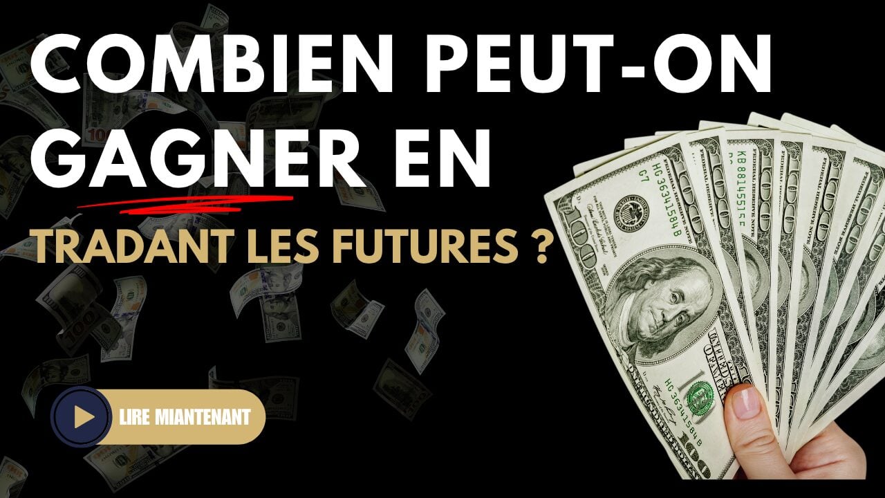 combien peut-on gagner en trading de futures