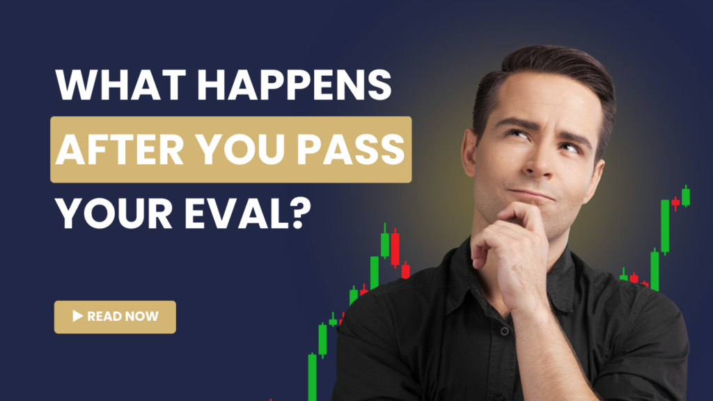 What happens after you pass a prop firm challenge