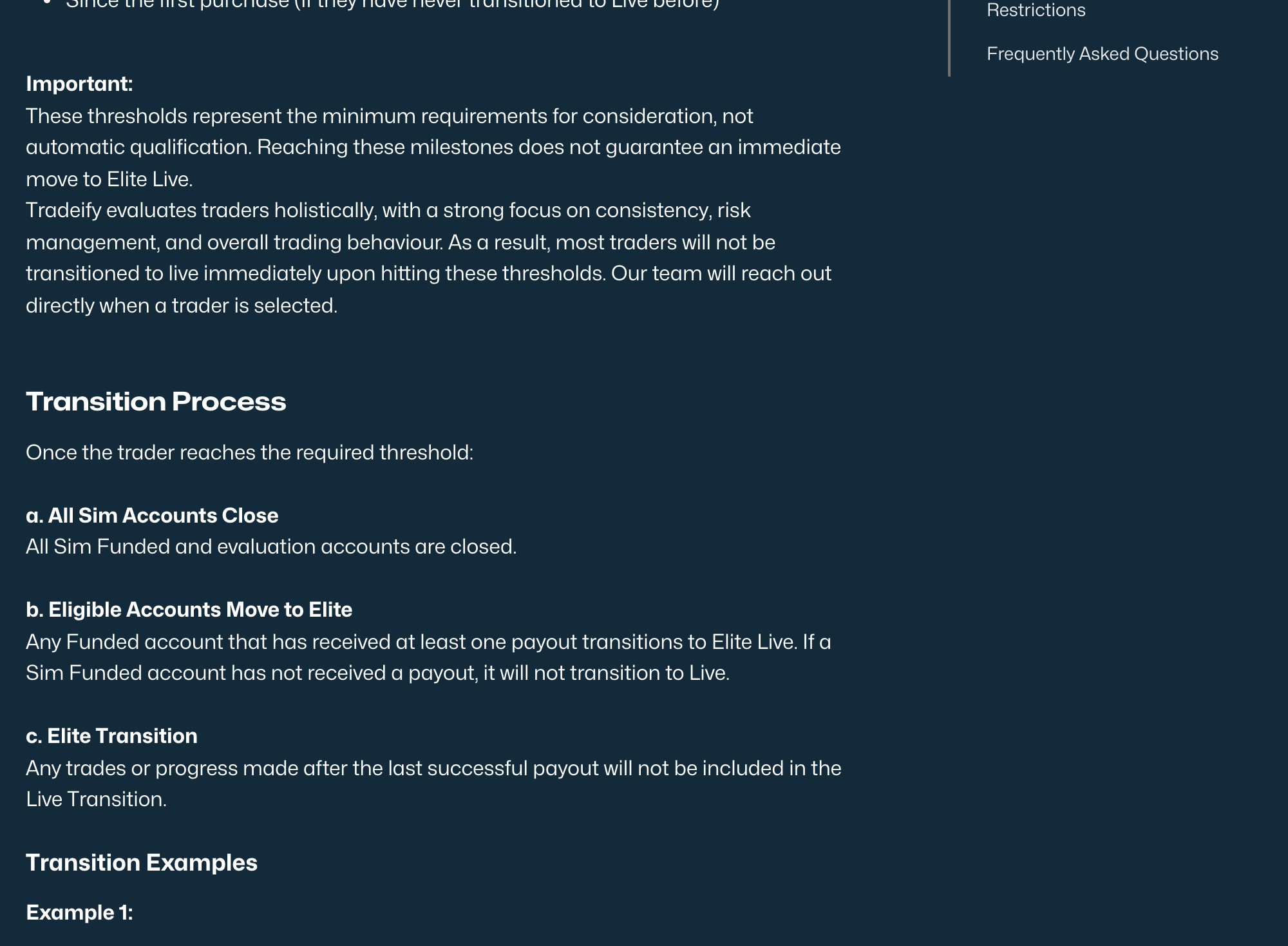 Tradeify help center: Elite thresholds are minimum requirements for consideration, not automatic qualification; most traders will not be transitioned to live immediately